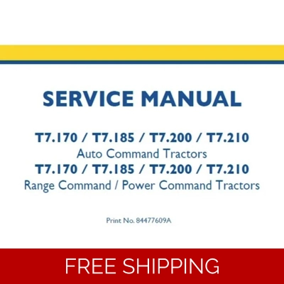 NEW HOLLAND T7.170, T7.185, T7.200, T7.210 AUTO COMMAND / RANGE COMMAND / POWER COMMAND TRACTORS SER NEW HOLLAND T7.170, T7.185, T7.200, T7.210 AUTO COMMAND / RANGE COMMAND / POWER COMMAND TRACTORS SER